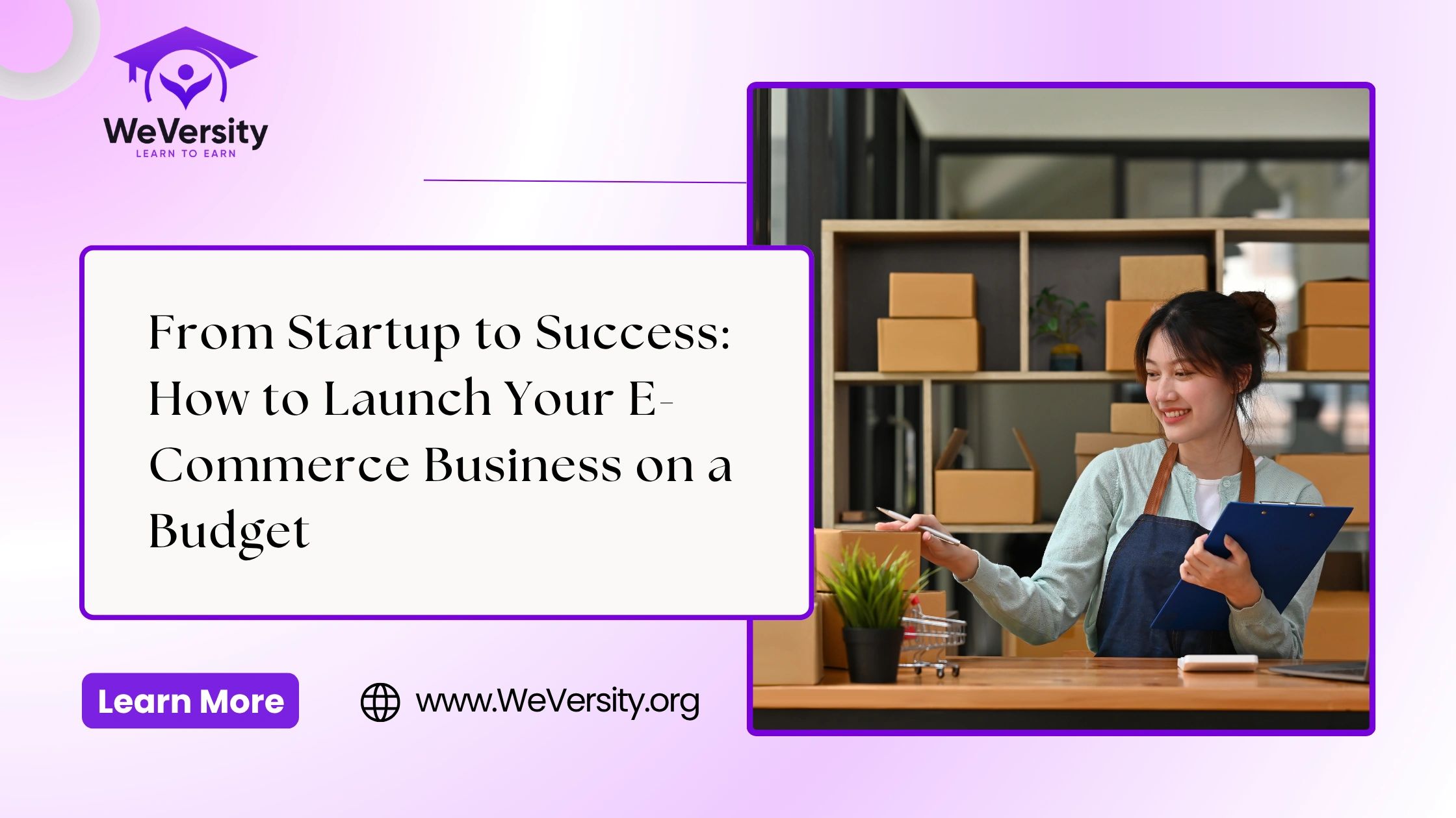From Startup to Success: How to Launch Your E-Commerce Business on a Budget