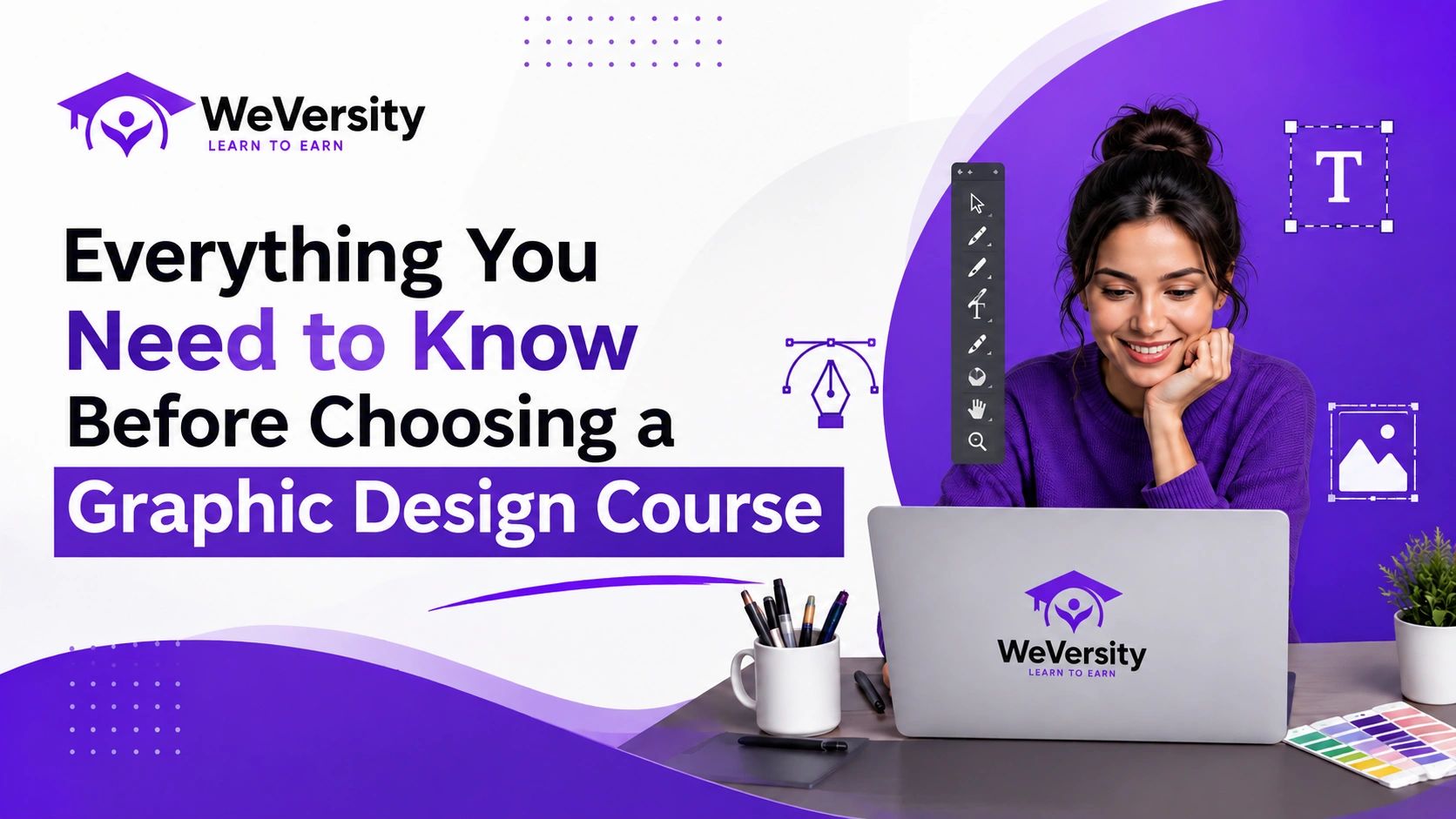 From Blank Canvas to Career: Everything You Need to Know Before Choosing a Graphic Design Course
