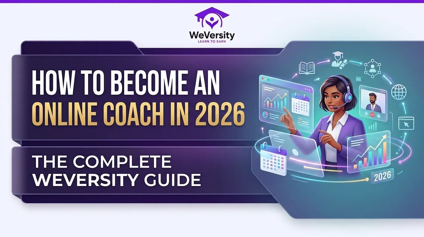 How to Become an Online Coach in 2026: The Complete WeVersity Guide