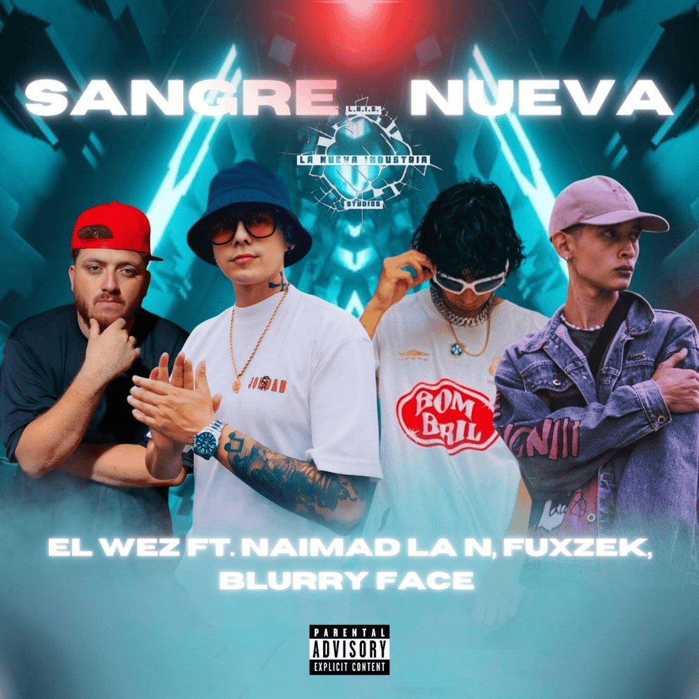 EL WEZ y su combo “Sangre Nueva”, un reggaetón de la nueva generación sigue subiendo en números