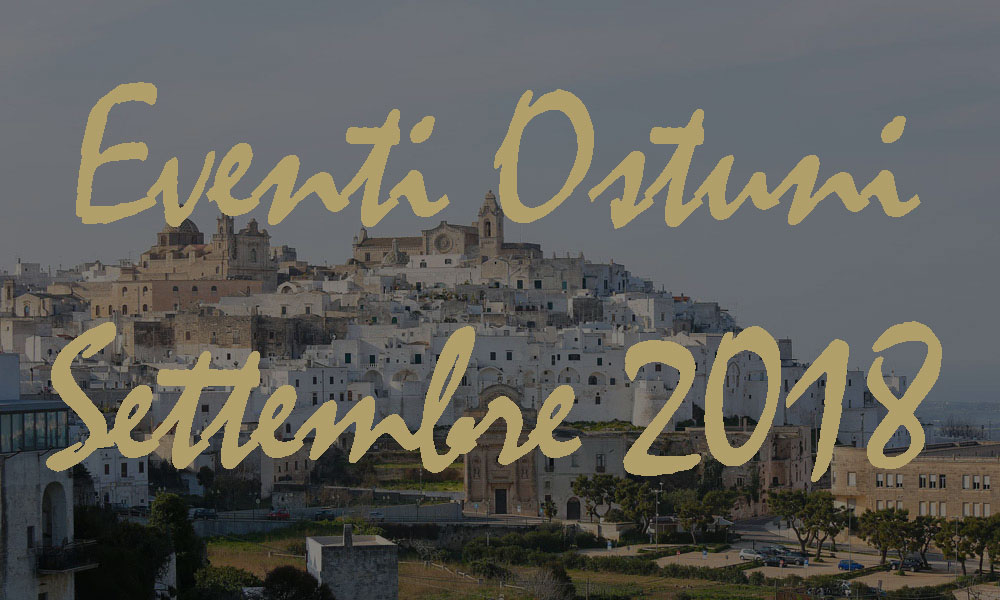 Eventi Ostuni Settembre 2018
