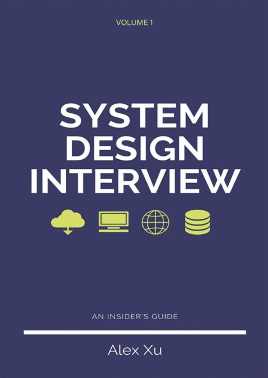 System Design Interview, An Insider's Guide, Volume 1