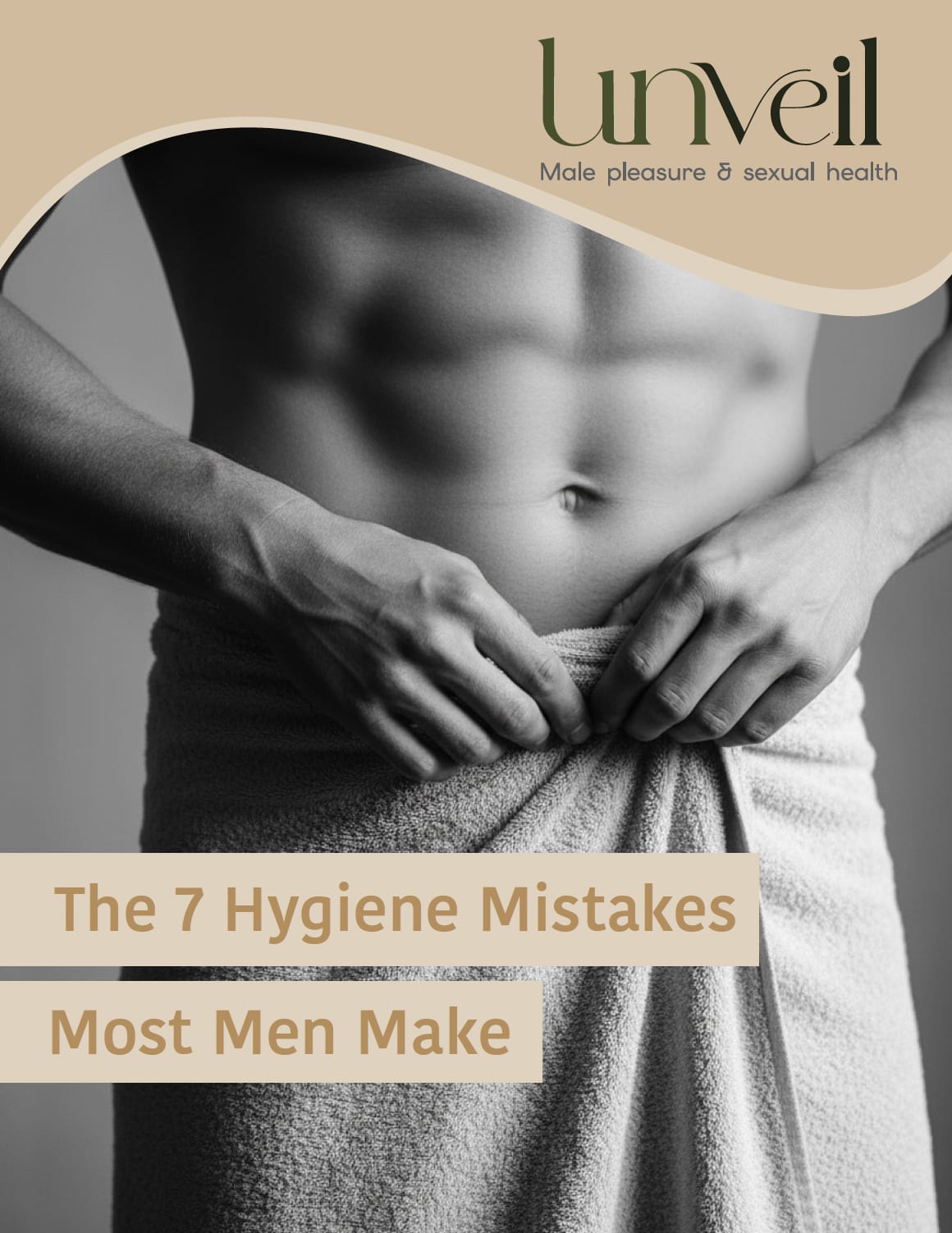 The 7 Hygiene Mistakes Most Men Make