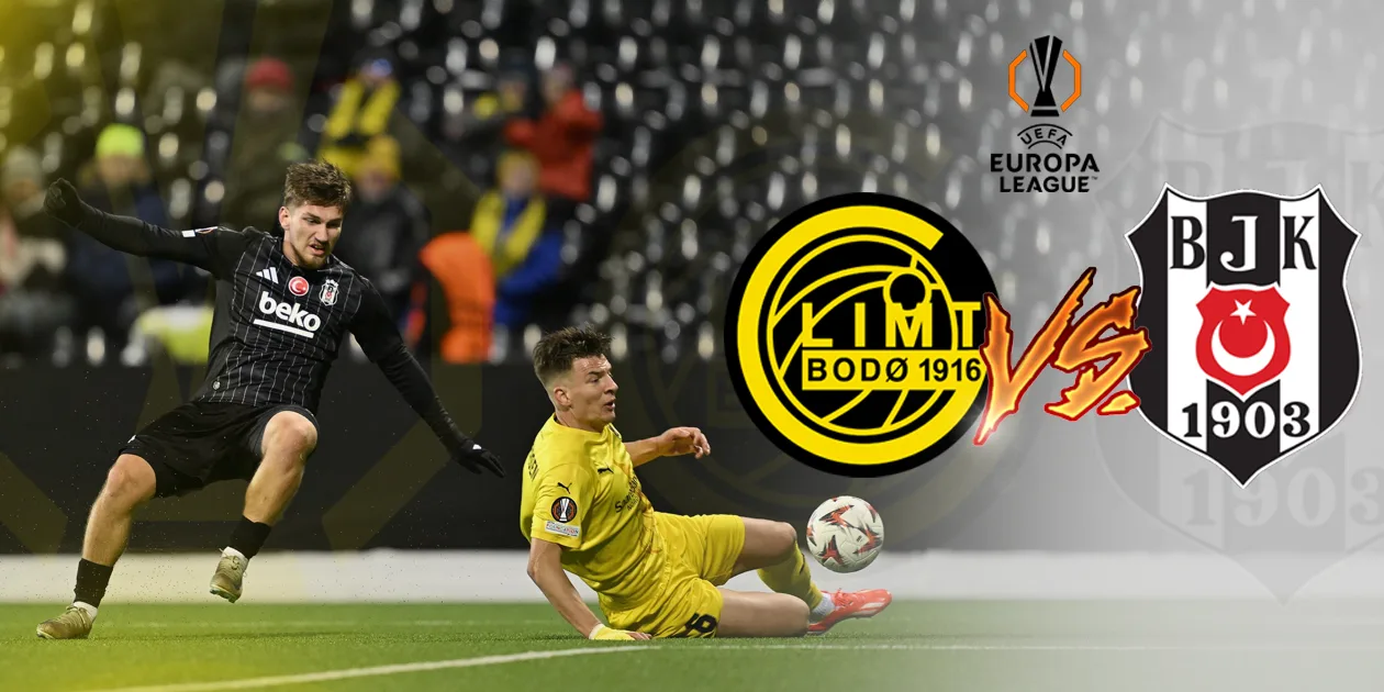 Bodø/Glimt vs Beşiktaş – Forma, Cuotas y Guía de Apuesta Segura