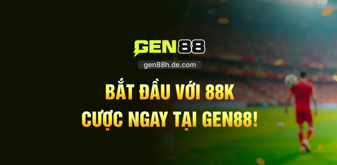 GEN88 - Link Vào Nhà Cái GEN88 Mới Nhất 2026 [Đăng Ký +88k]