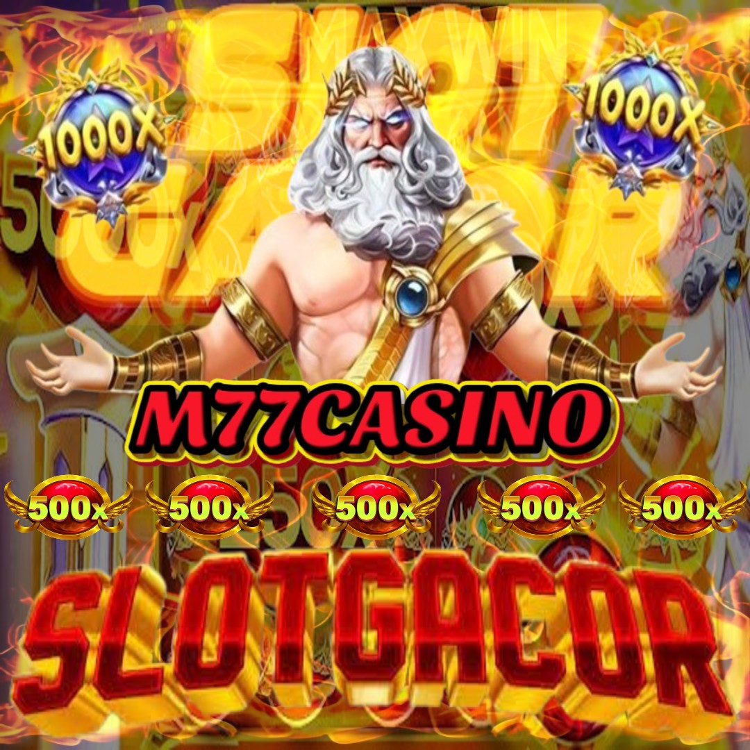 M77CASINO: Daftar Bandar Judi Online Paling Rekomendasi Top#1 Deposit Qris Tanpa Potongan
