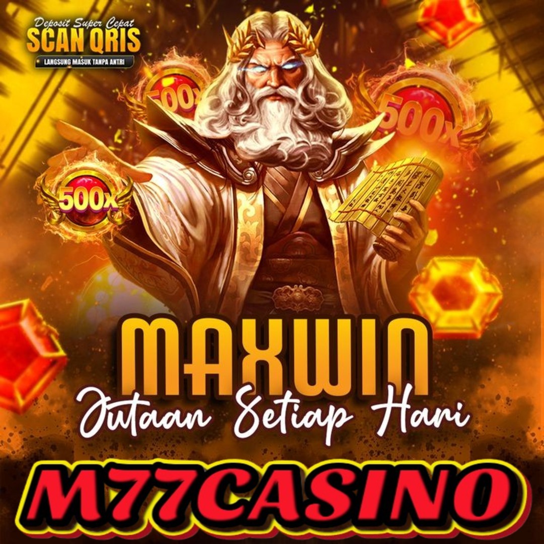 M77CASINO: Bandar Online Slot Gacor Dan Situs Toto Macau 4D Terpercaya No #1 Resmi 2025