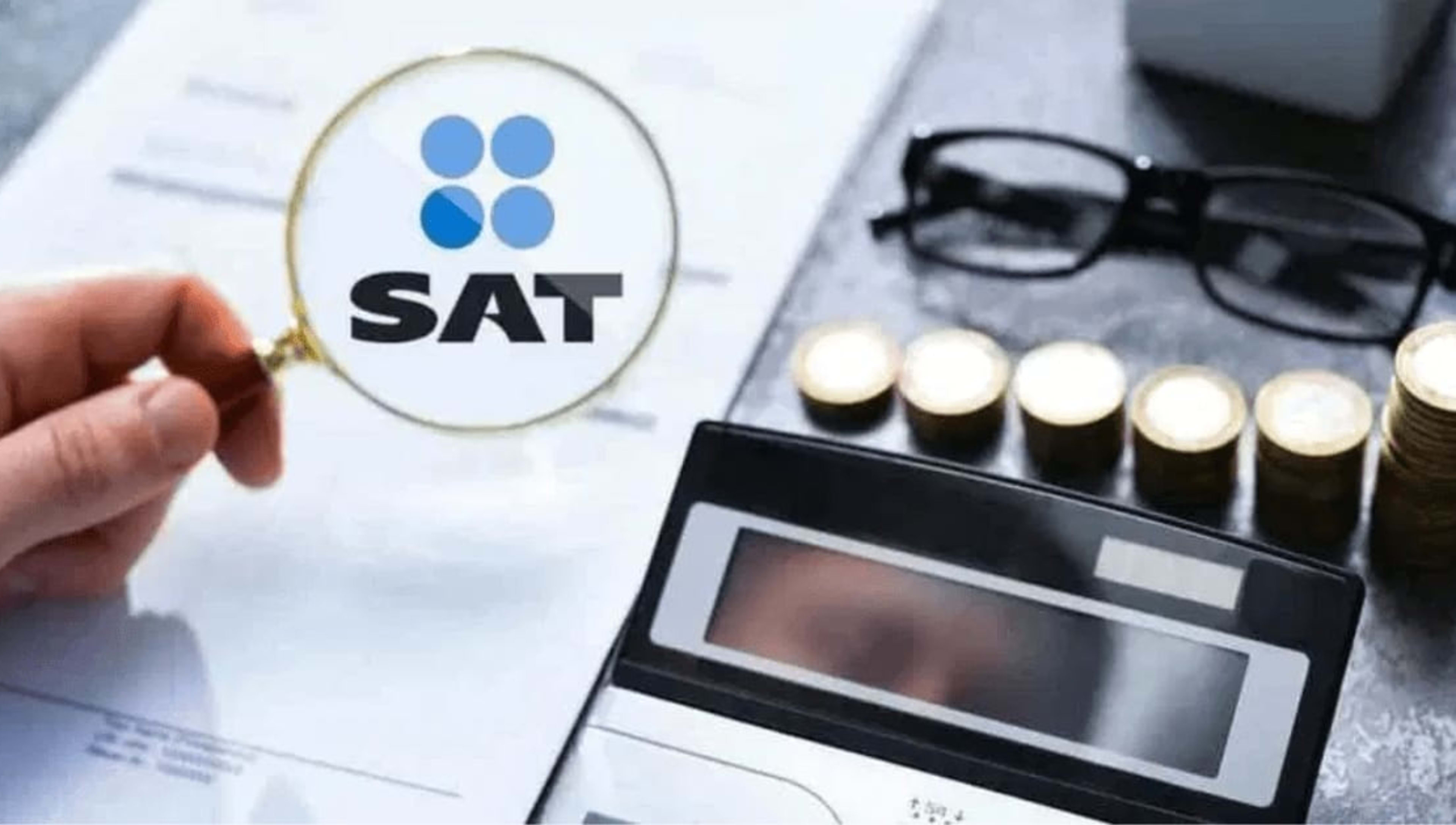 SAT intensifica fiscalización: 16 200 contribuyentes en la mira para 2026