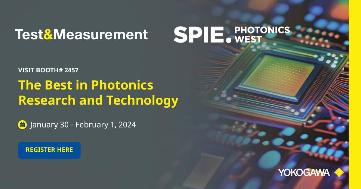 SPIE Photonics West | Yokogawa Test&Measurement