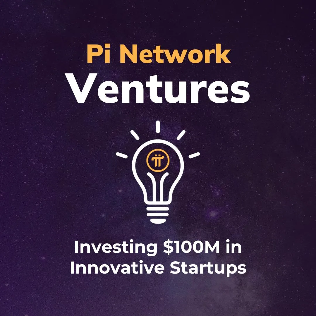  The Pi Foundation unveiled Pi Network Ventures