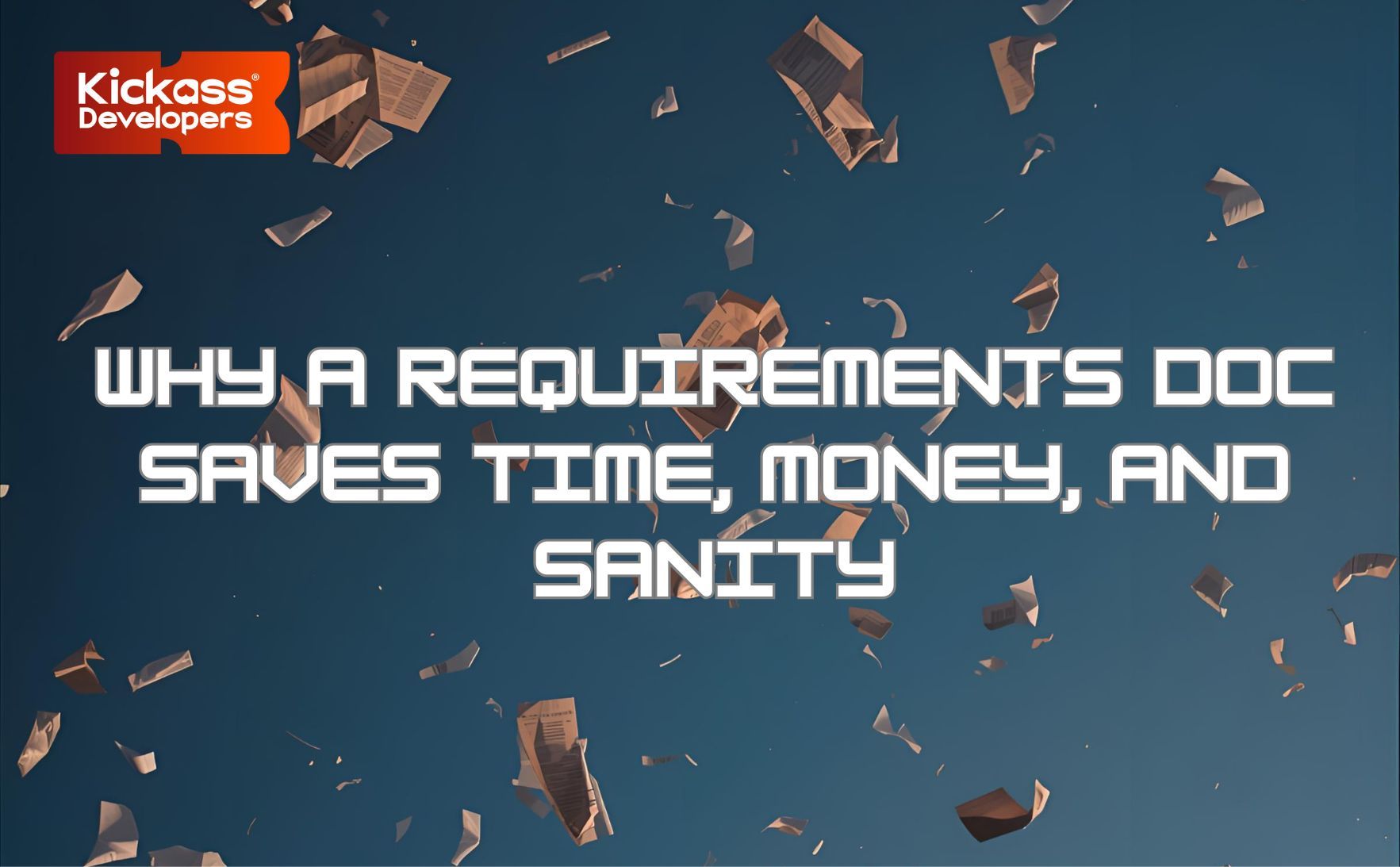 Don’t Hire Developers Until You Do This: Create a Requirements Doc