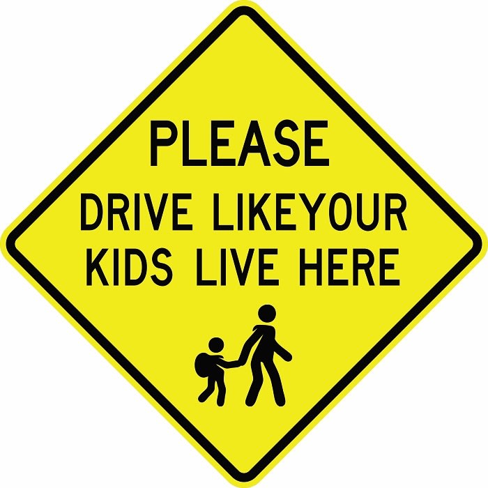 Drive Like Your Kids Live Here - AR-777a