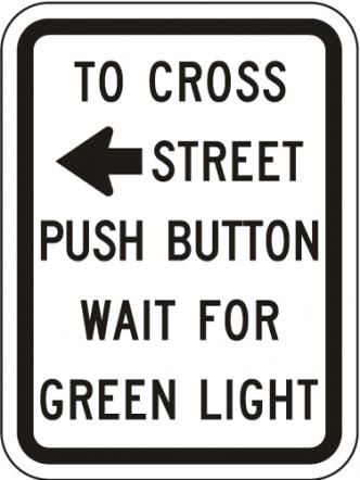 To Cross Street Push Button Wait For Green Light Sign - R10-3a