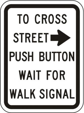 Push Button to Cross Street Wait for Green Signal - R10-4a