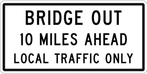 Bridge Out Local Traffic Only Sign - R11-3b