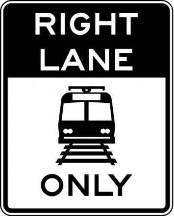 Right Lane Light Rail Transit Only Sign - R15-4a