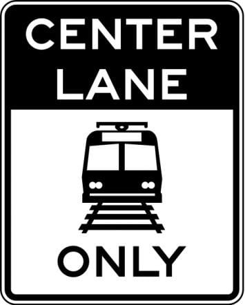 Center Lane Light Rail Only Sign - R15-4c