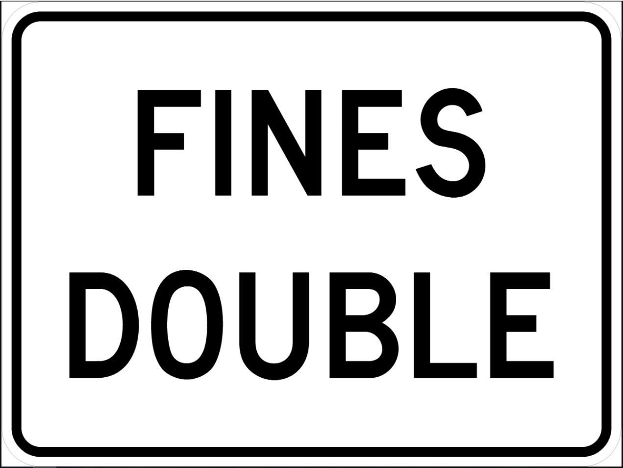 Fines Double (plaque) Sign - R2-6aP