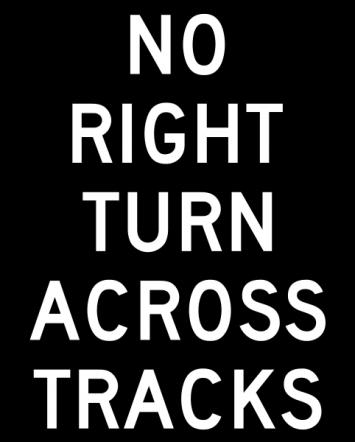 No Right Turn Across Tracks Sign - R3-1a