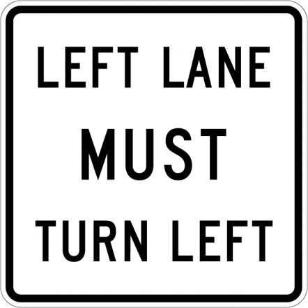 Left Lane Must Turn Left Sign - R3-7L