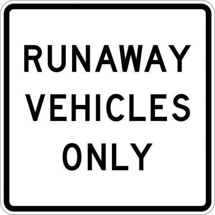 Runaway Vehicles Only Sign - R4-10
