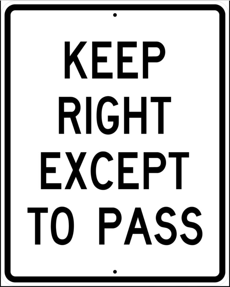 Keep Right Except to Pass - R4-16