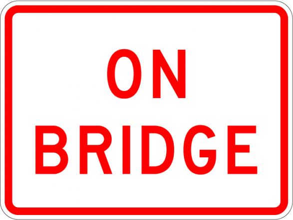 On Bridge Sign - R8-3d