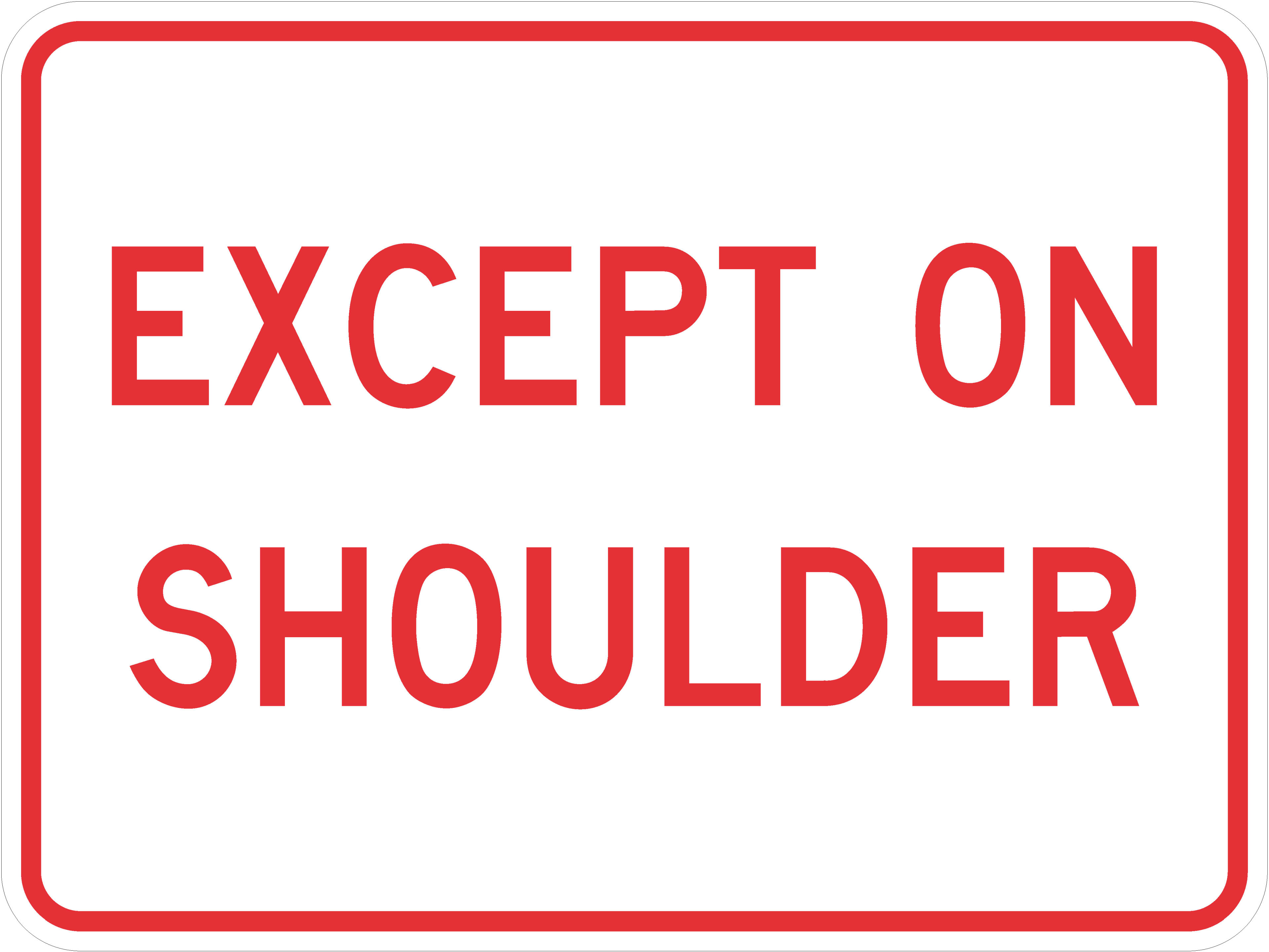 Except on Shoulder (plaque) Sign - R8-3fP