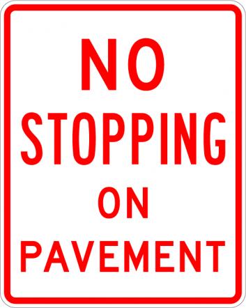 No Stopping On Pavement Sign - R8-5