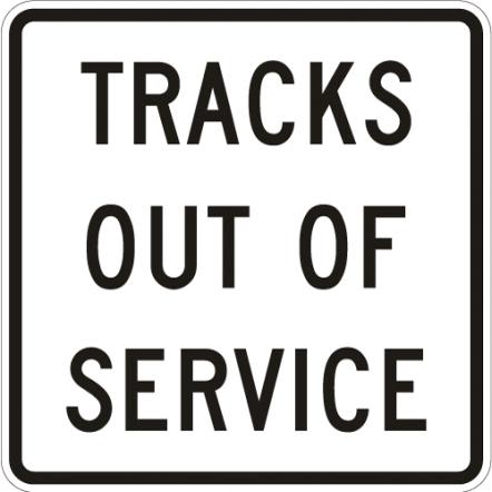 Tracks Out Of Service Sign - R8-9