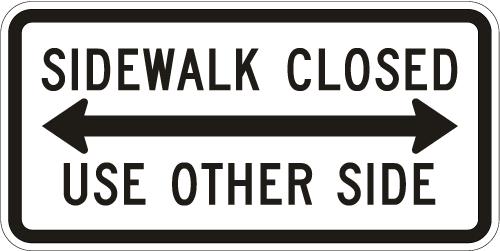 Sidewalk Closed Use Other Side Sign - R9-10