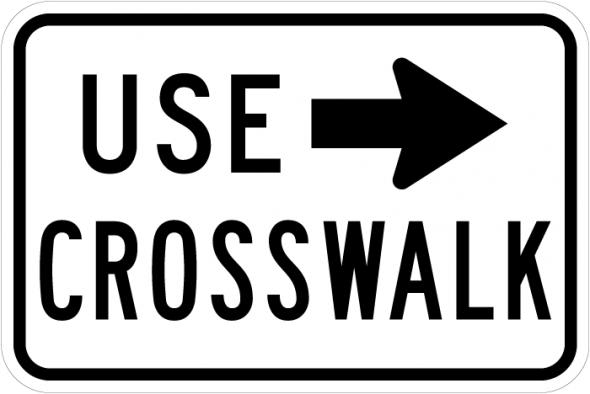 Use Crosswalk (Plaque) Sign - R9-3b