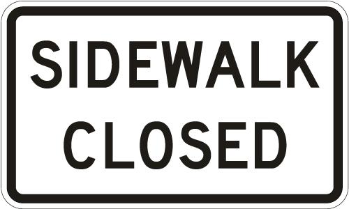 Sidewalk Closed Sign - R9-9