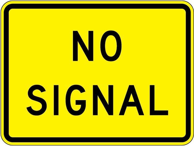 No Signal Sign - W10-10