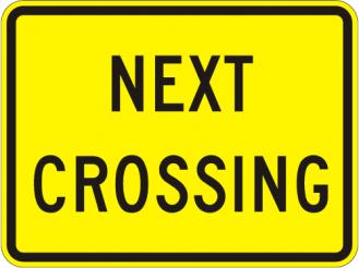 Next Crossing Sign - W10-14