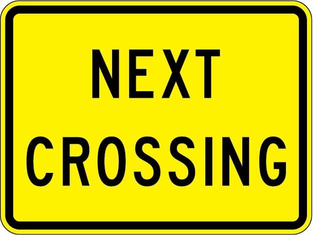 Next Crossing Plaque Sign - W10-14P