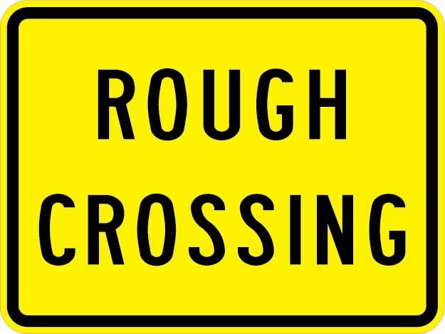 Rough Crossing Plaque Sign - W10-15P