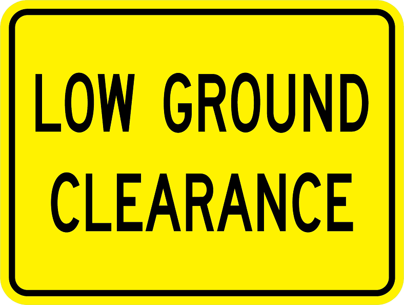 Low Ground Clearance Plaque - W10-5P