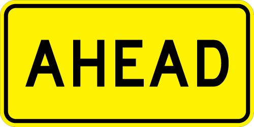 Ahead (Plaque) Sign  - W16-9P