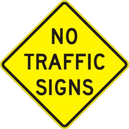 No Traffic Signs  - W18-1