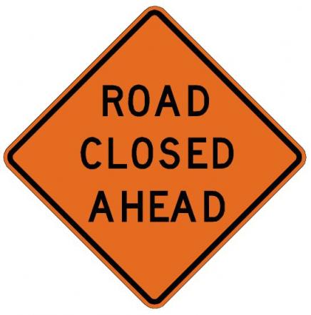 Road Closed Ahead Roll-Up Construction Signs - W20-3-RU