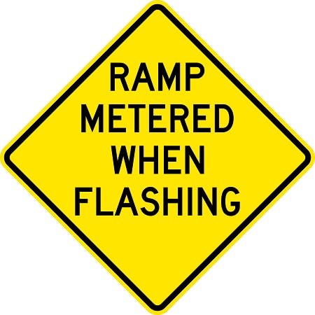 Ramp Metered When Flashing Sign  - W3-8
