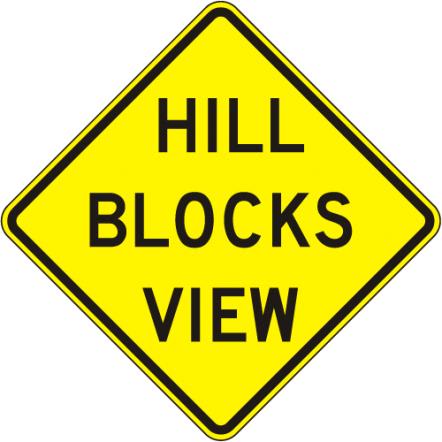 Hill Blocks View Sign - W7-6