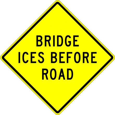 Bridge Ices Before Road Sign  - W8-13