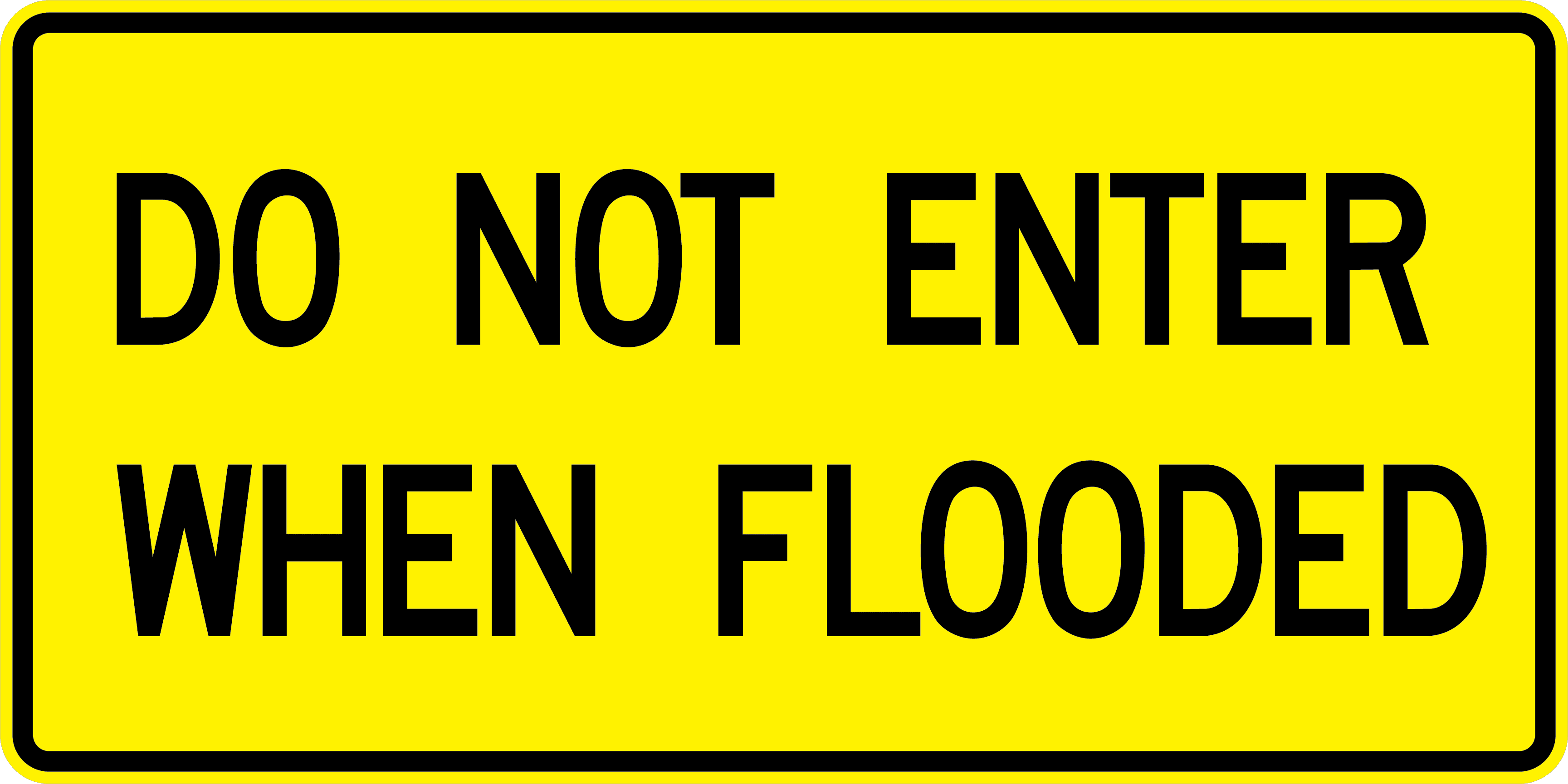 Do Not Enter When Flooded Warning Sign - w8-103