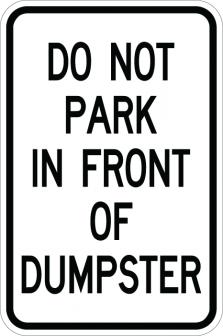 Do Not Park In Front Of Dumpster Sign AR-122 parking regulation sign