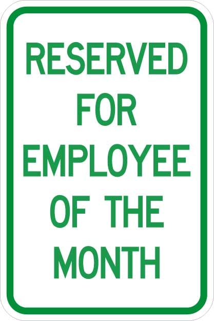 Reserved For Employee of the Month parking sign AR-148