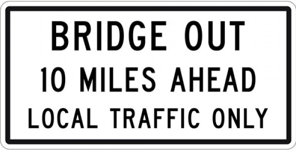 Bridge Out Local Traffic Only Sign R11-3b regulatory traffic sign