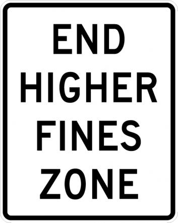 End Higher Fines Zone Sign R2-11 reflective aluminum