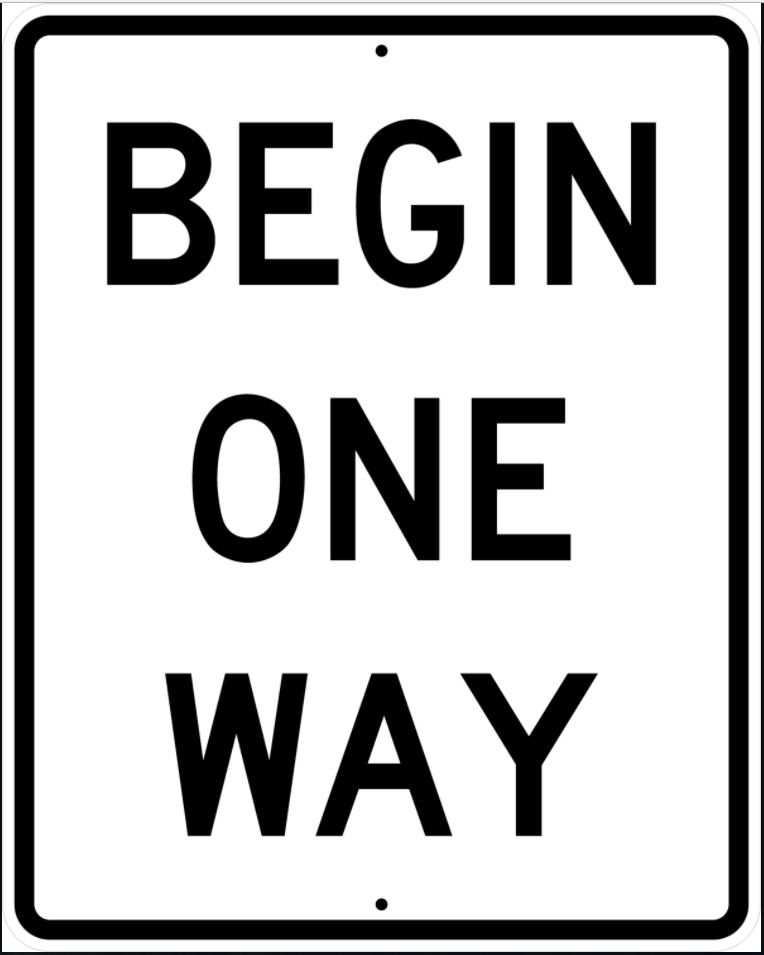 Begin One Way Sign R6-6 on reflective aluminum